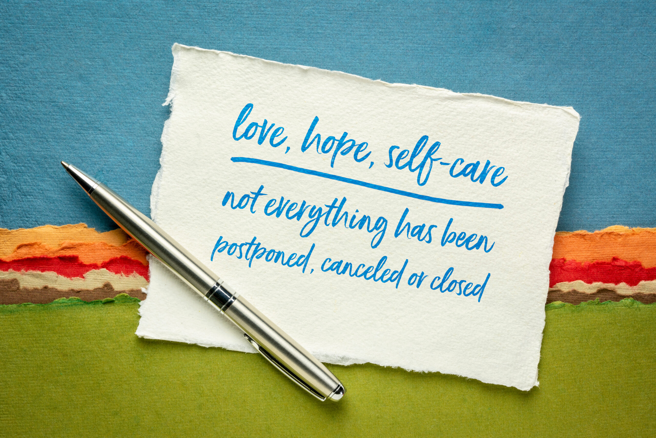 love, hope, self-care are not canceled